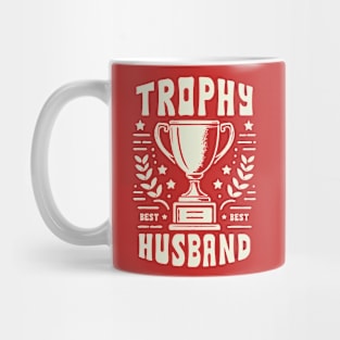 Gift For Dad - Trophy Husband Mug